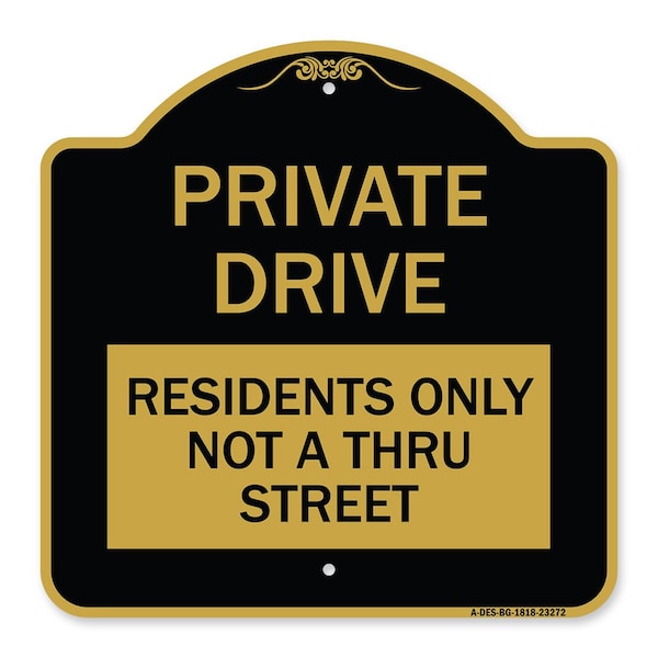 Signmission Private Drive Private Drive Residents Not Thru Street Heavy-Gauge Alum, 18" x 18", BG-1818-23272 A-DES-BG-1818-23272 - main